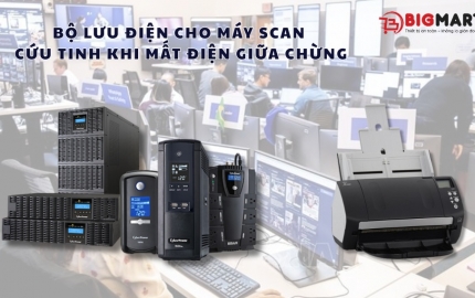 Top 3 bộ lưu điện cho máy scan – Cứu tinh khi mất điện giữa chừng