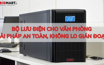 Bộ Lưu Điện Cho Văn Phòng – Đảm Bảo An Toàn, Không Lo Gián Đoạn
