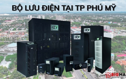 Đơn Vị Cung Cấp Bộ Lưu Điện Chính Hãng Tại TP Phú Mỹ