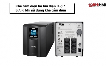 Khe căm bộ lưu điện là gì? Lưu ý khi sử dụng khe cắm điện