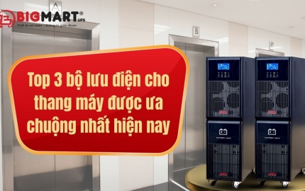 Top 3 bộ lưu điện cho thang máy được ưa chuộng nhất hiện nay