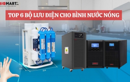 Top 6 Bộ Lưu Điện Cho Bình Nước Nóng Hiện Đại, Đáng Đầu Tư