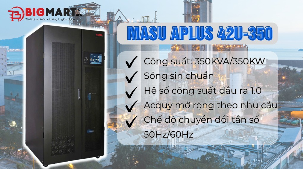 UPS công nghiệp Masu Aplus 42U-350(PM-50) 350KVA
