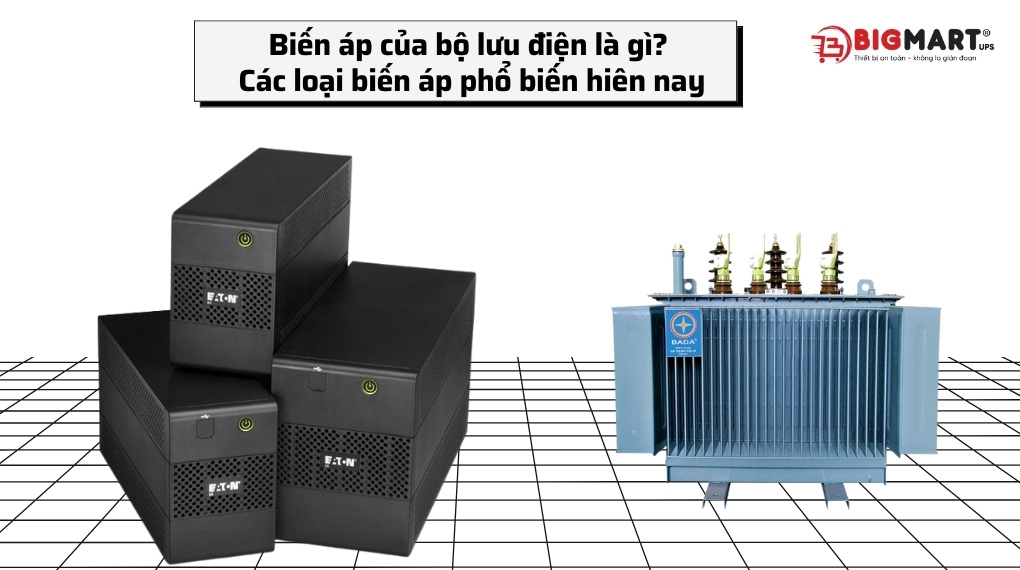 Biến áp của bộ lưu điện là gì? Các loại biến áp phổ biến hiên nay