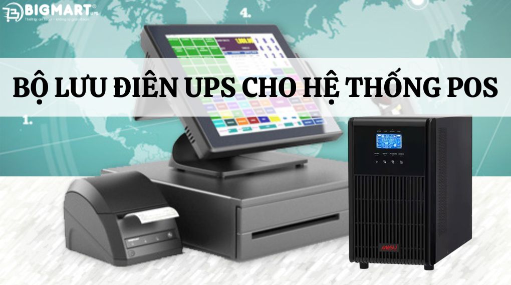 bộ lưu điện cho hệ thống POS
