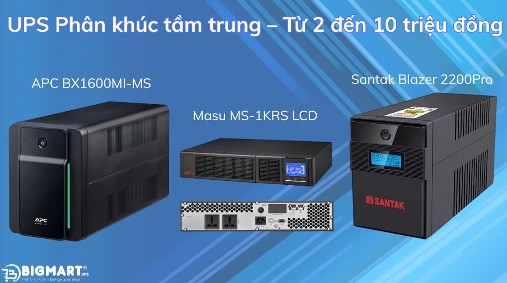 UPS phân khúc tầm trung - Từ 2 đến 10 triệu đồng
