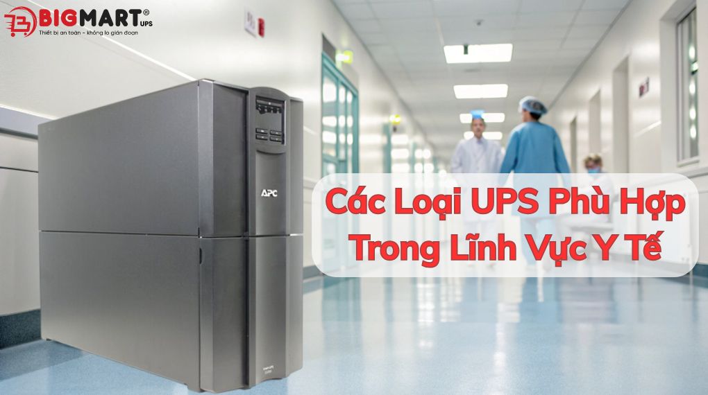 Các loại UPS phù hợp trong lĩnh vực y tế