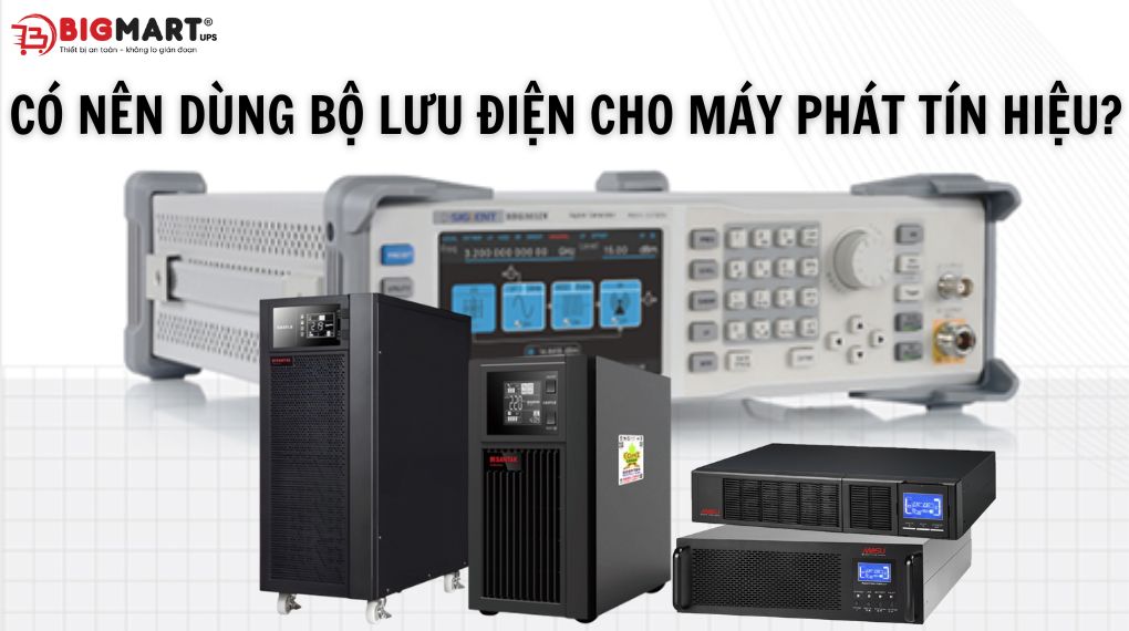 Bộ lưu điện cho máy phát tín hiệu