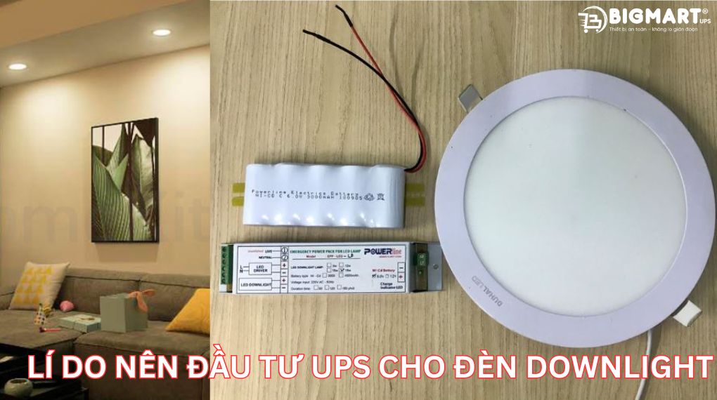 Có nên đầu tư Bộ lưu điện cho đèn downlight