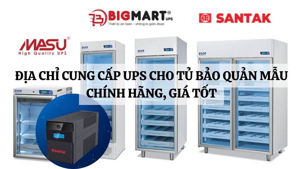 địa chỉ cung cấp bộ lưu điện (UPS) cho tủ bảo quản mẫu
