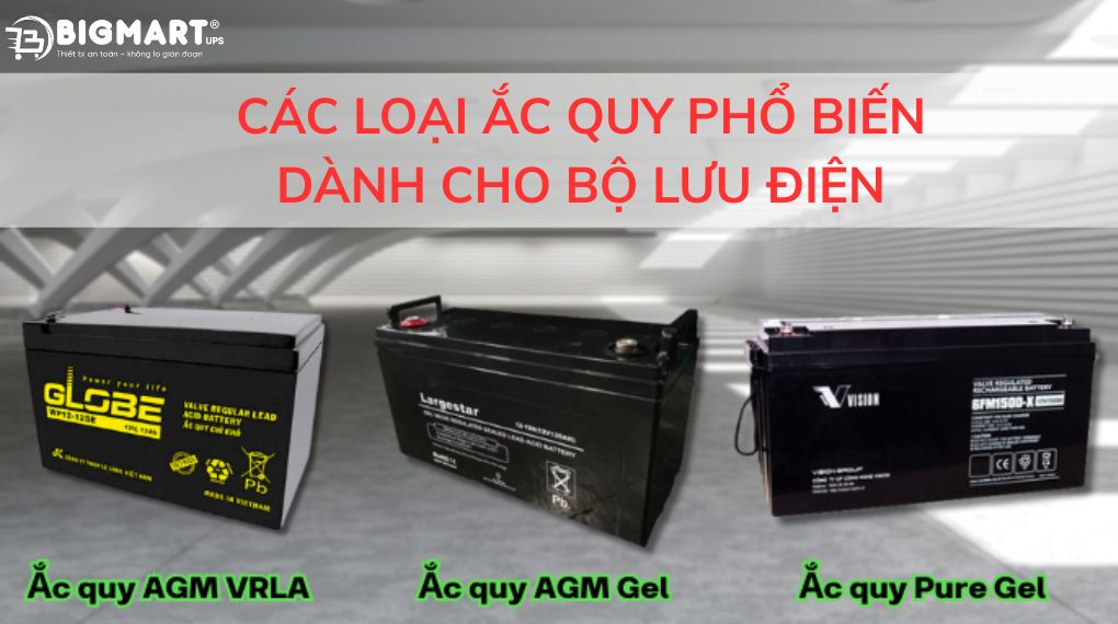 Ắc quy dành cho bộ lưu điện có mấy loại?
