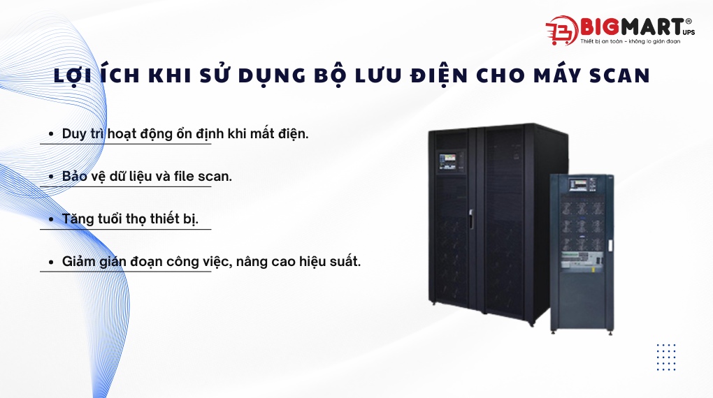Lợi ích khi sử dụng bộ lưu điện cho máy scan
