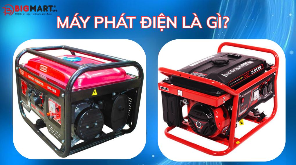 Máy phát điện là gì? Khác ups như thế nào