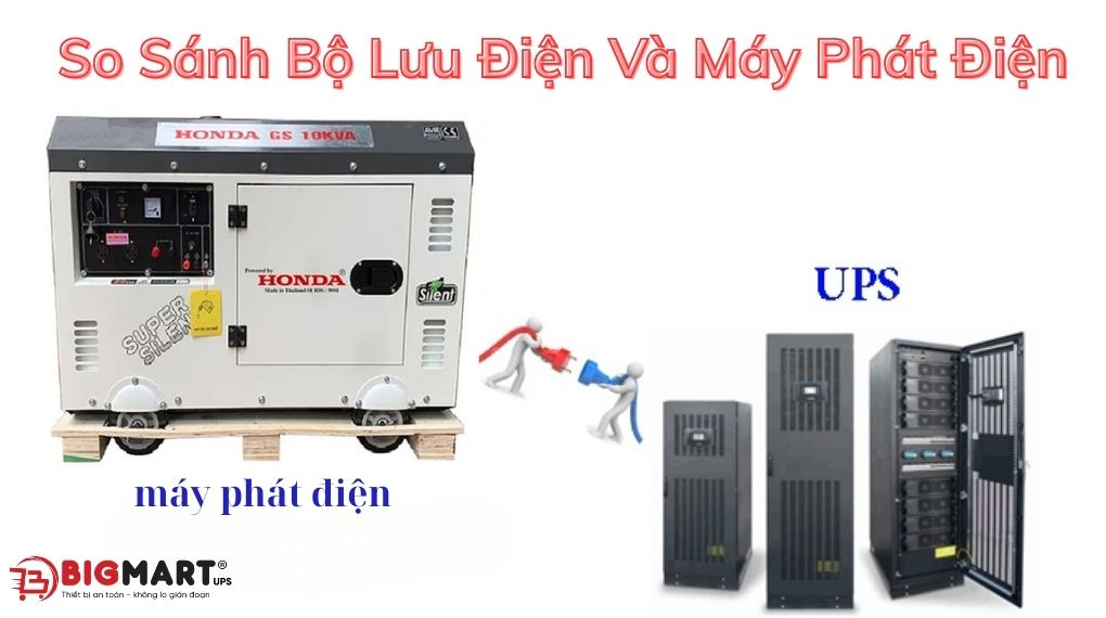 So sánh ups và máy phát điện, có gì khác?