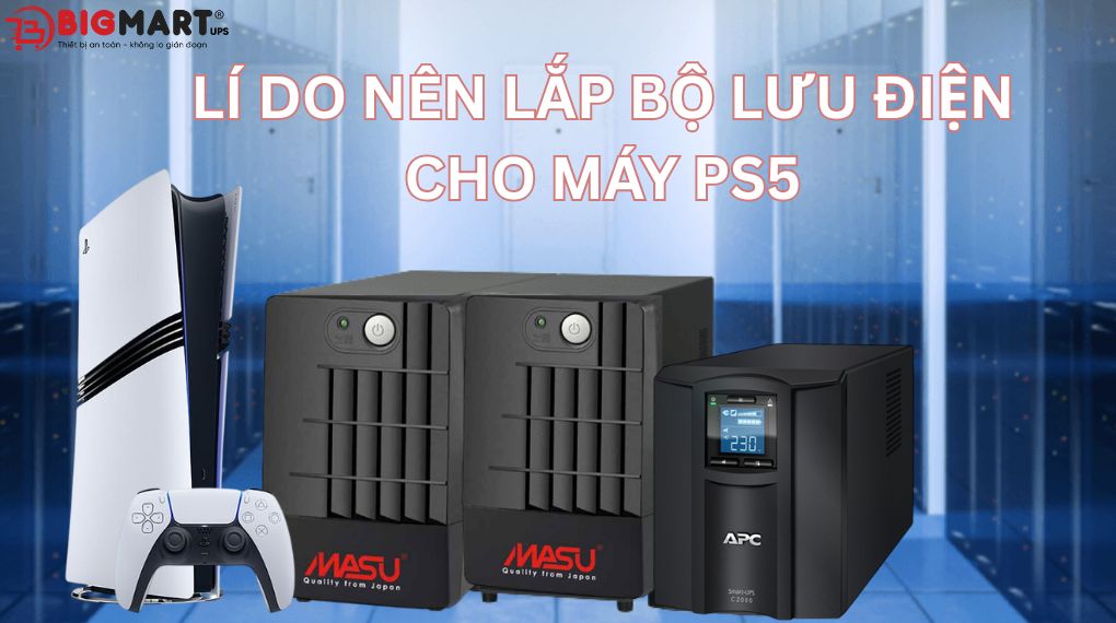  Vì sao cần phải lắp đặt bộ lưu điện cho máy PS5?